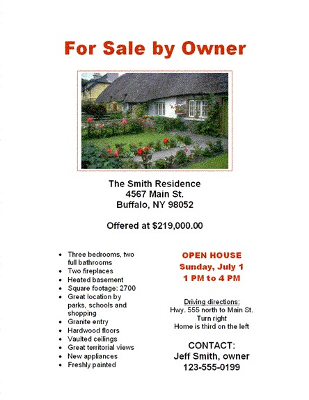 Print out detailed flyers advertising your open house.